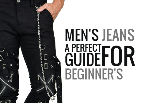 Men's Jeans - A Perfect Guide for Beginner's